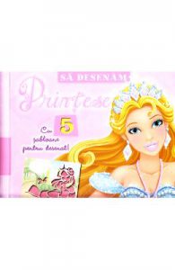 Sa desenam printese cu 5 sabloane pentru desenat!