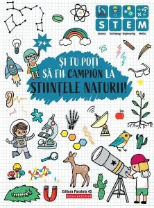 Și tu poți să fii campion la Științele naturii (7 ani ) de Ballon Media