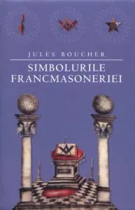 Simbolurile francmasoneriei de Jules Boucher