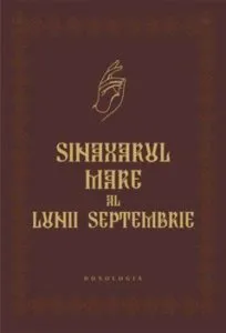 Sinaxarul mare al lunii septembrie