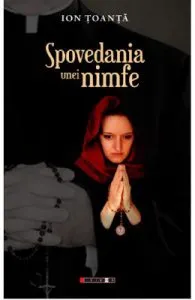 Spovedania unei nimfe de Ion Toanta