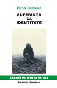 Suferinta ca identitate. Eseuri de ieri si de azi