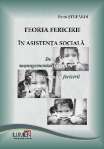 Teoria fericirii in asistenta sociala. De la managementul ingrijirii la managementul fericirii