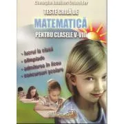 Teste grila de matematica Clasele 5-8- Gheorghe Adalbert Schneider de Gheorghe Adalbert Schneider