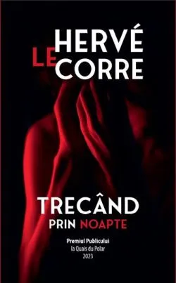 Trecand prin noapte de Herve Le Corre