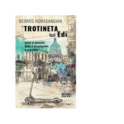 Trotineta lui Edi. Proze si povestiri dintr-o enciclopedie a armenilor