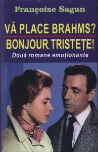 Va place Brahms? - Bonjour, tristete! de Francoise Sagan