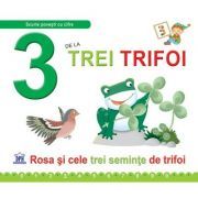 3 de la Trei trifoi. Rosa si cele trei seminte de trifoi. Cartonata