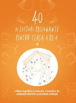 40 de lecturi pasionante pentru clasa a XII-a (Vol. 4)