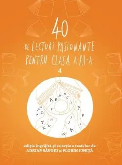 40 de lecturi pasionante pentru clasa a XII-a (Vol. 4)