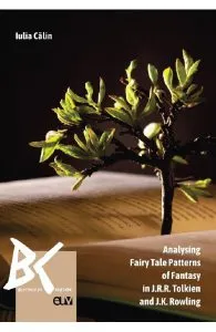 Analysing Fairy Tale Patterns of Fantasy in J.R.R. Tolkien and J.K. Rowling de Iulia Calin