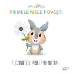 Bocănilă și prietenii naturii. Primele mele povești. Disney Bebe de Disney