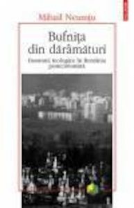 Bufnita din daramaturi. Insomnii teologice in Romania postcomunista