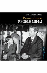 Bunicul meu Regele Mihai