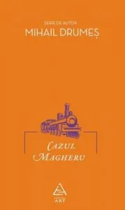 Cazul Magheru de Mihail Drumes