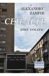 Ceilalti. Eseu politic de Alexandru Zamfir
