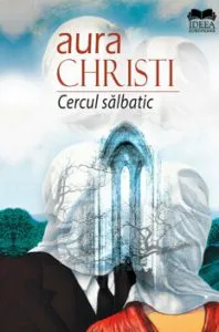 Cercul salbatic de Aura Christi