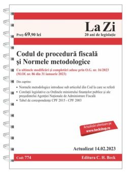 Codul de procedură fiscală și Normele metodologice de aplicare. Cod 774. Actualizat la 14.02.2023
