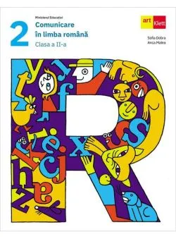 Comunicare în Limba Română. Clasa a II-a de Anca Malea