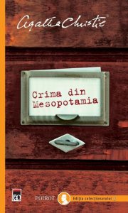 Crima din Mesopotamia. Editia colectionarului