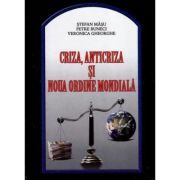 Criza, anticriza si Noua Ordine Mondiala