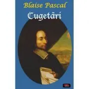 Cugetari – Blaise Pascal de Blaise Pascal