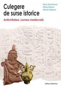 Culegere de surse istorice. Antichitatea. Lumea medievala
