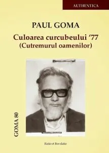 Culoarea curcubeului 77 (Cutremurul oamenilor) de Paul Goma