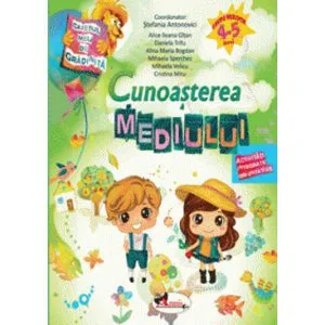 Cunoasterea mediului (4-5 ani) de Stefania Antonovici