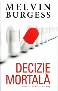 Decizie mortala de Melvin Burgess