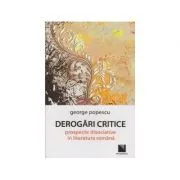Derogari critice: prospecte disociative in literatura romana (George Popescu) de George Popescu
