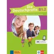 Die Deutschprofis B1. 2. Kurs- und Übungsbuch mit Audios und Clips online de Olga Swerlowa