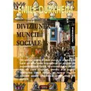 Diviziunea muncii sociale – Emile Durkheim de Emile Durkheim