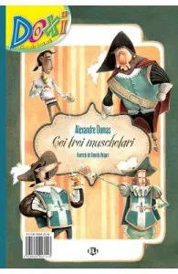 Doxi. Cei trei muschetari de Alexandre Dumas