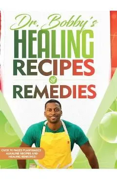 Dr. Bobby's Recipes and Remedies de Dr Bobby Price