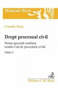 Drept procesual civil. Partea speciala. Caiet seminar Ed.5 de Claudia Rosu