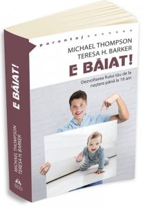 E baiat ! - Dezvoltarea fiului tau de la nastere pana la optsprezece ani