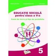 Educatie sociala, caiet de lucru si fise de portofoliu pentru clasa a 5-a de Cristina Ipate-Toma