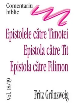 Epistola catre Timotei - Tit - Filimon de Fritz Grunzweig