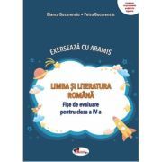 Exerseaza cu Aramis. Limba si literatura romana. Fise de evaluare pentru clasa a 4-a