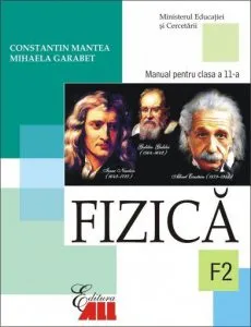Fizica F2. Manual pentru clasa a XI-a de Constantin Mantea