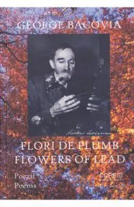 Flori de plumb. Flowers of Lead de George Bacovia