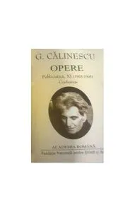 George Călinescu. Opere (Vol. XI XII) Publicistică (1963-1965, postume și inedite)