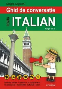 Ghid De Conversatie Roman-italian de Dragos Cojocaru