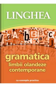 Gramatica limbii olandeze contemporane cu exemple practice