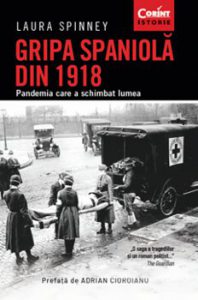 Gripa spaniola din 1918. Pandemia care a schimbat lumea. Ed. A II-a.