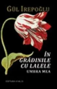In gradinile cu lalele de Gul Irepoglu