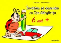Învățăm să desenăm cu Ița Gărgărița 6ani   de Ioana Suilea