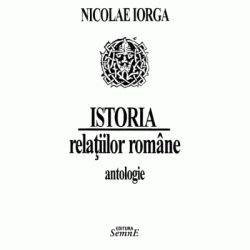 Istoria relatiilor romane. Antologie