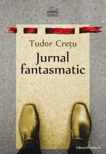 Jurnal fantasmatic de Tudor Cretu